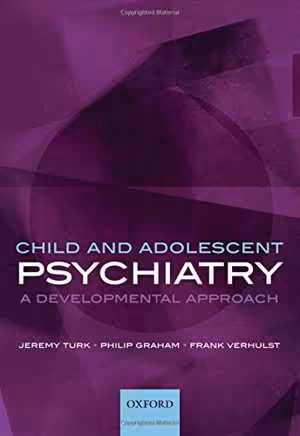 [PDF] دانلود کتاب Child And Adolescent Psychiatry - A Developmental Approach, 4th ed, 2007