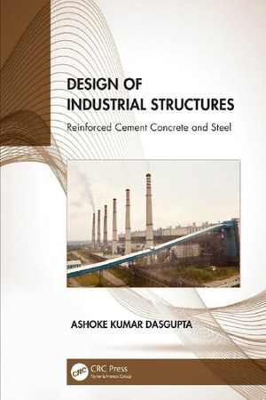 [PDF] دانلود کتاب Design Of Industrial Structures - Reinforced Cement Concrete And Steel, 2021