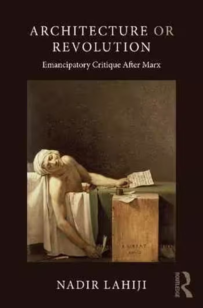 [PDF] دانلود کتاب Architecture Or Revolution - Emancipatory Critique After Marx, 2020