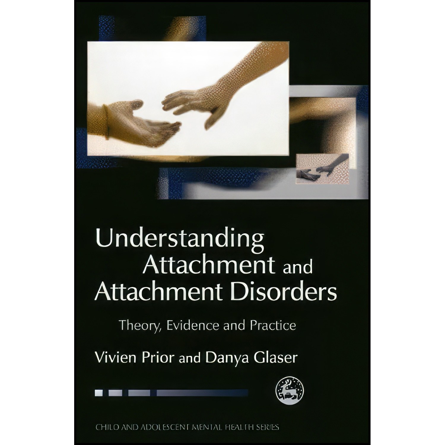 کتاب زبان اصلی Understanding Attachment and Attachment Disorders