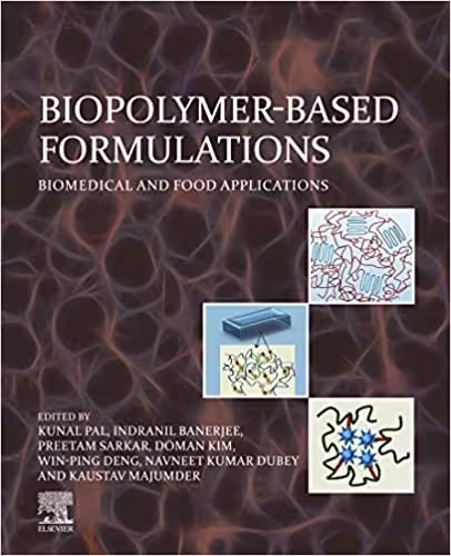 󾕇 دانلود کتاب Biopolymer-Based Formulations - Biomedical And Food Applications, 2019 - دانلود کتاب های دانشگاهی
