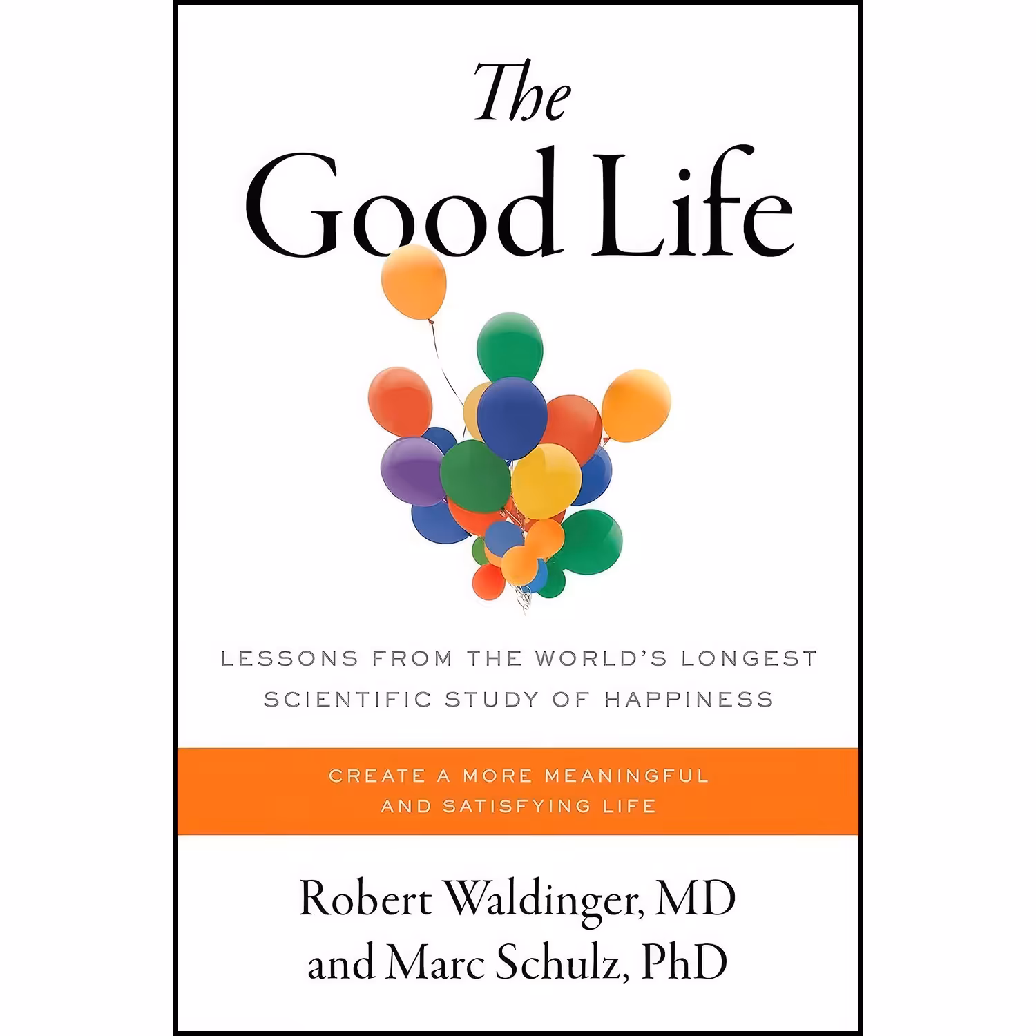 کتاب زبان اصلی The Good Life اثر Robert J Waldinger and Marc Schulz PhD