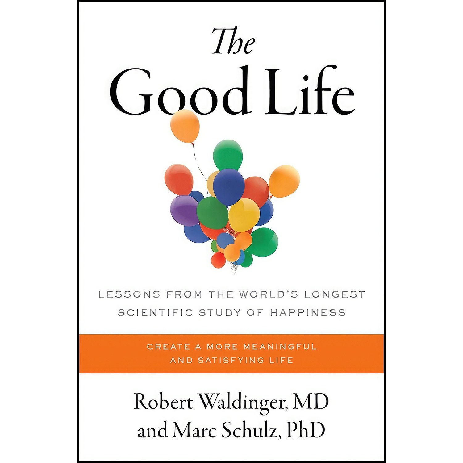 کتاب زبان اصلی The Good Life اثر Robert J Waldinger and Marc Schulz PhD