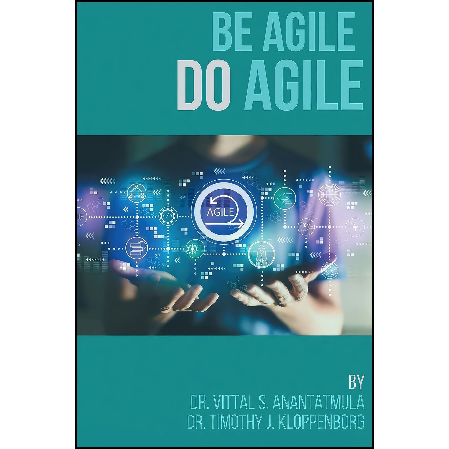 کتاب زبان اصلی Be Agile Do Agile اثر Vittal S Anantatmula