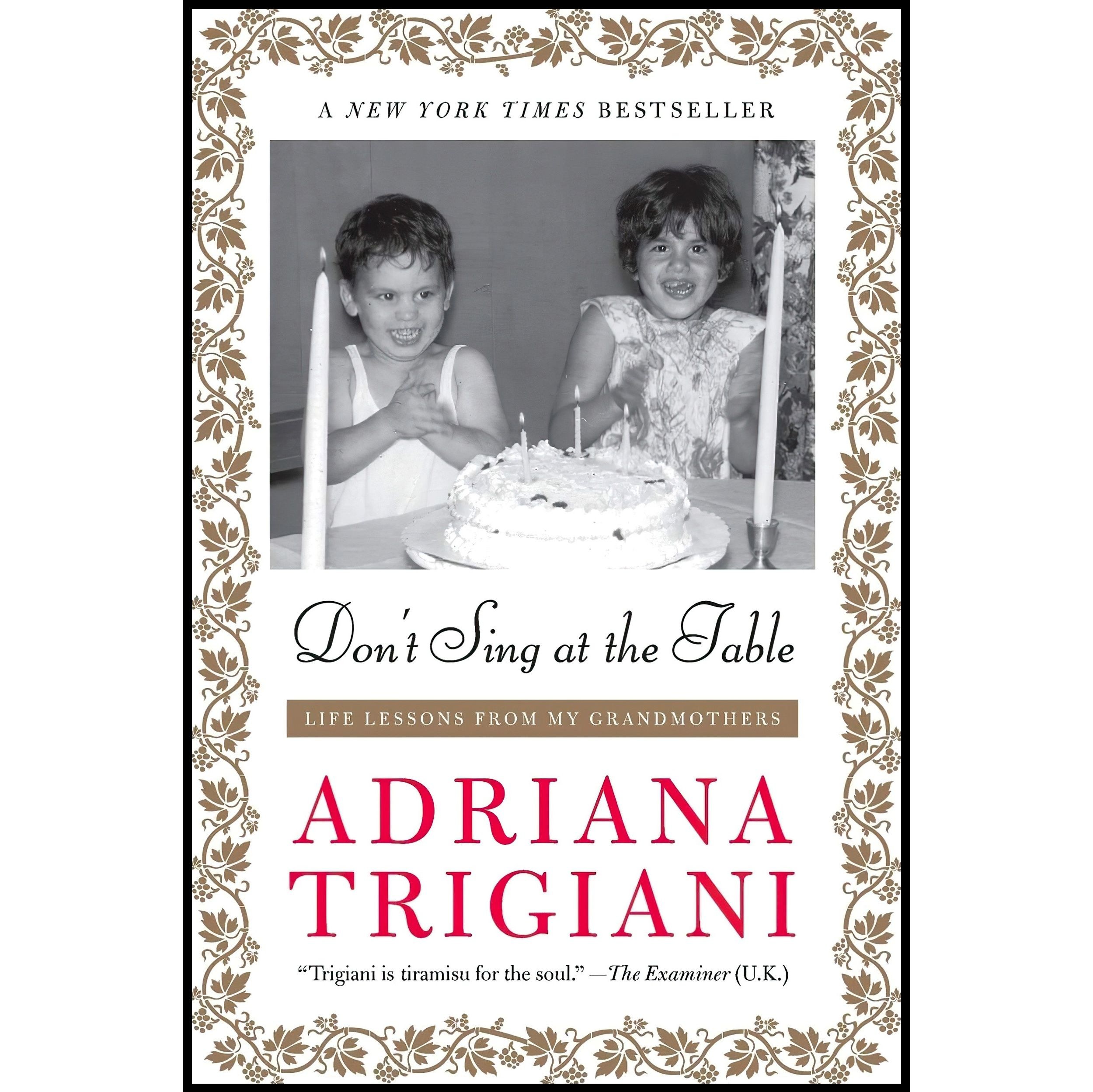 کتاب زبان اصلی Dont Sing at the Table اثر Adriana Trigiani انتشارات Harper