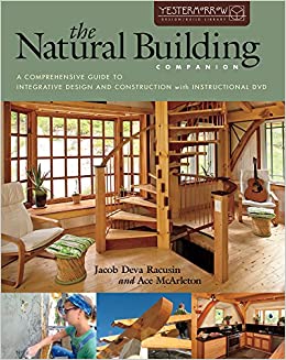  دانلود کتاب The Natural Building Companion - A Comprehensive Guide To Integrative Design And Construction, 2012 - دانلود کتاب های دانشگاهی
