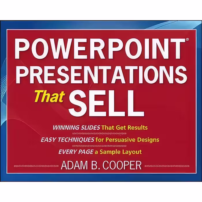 کتاب زبان اصلی PowerPoint Presentations That Sell اثر adam B Cooper