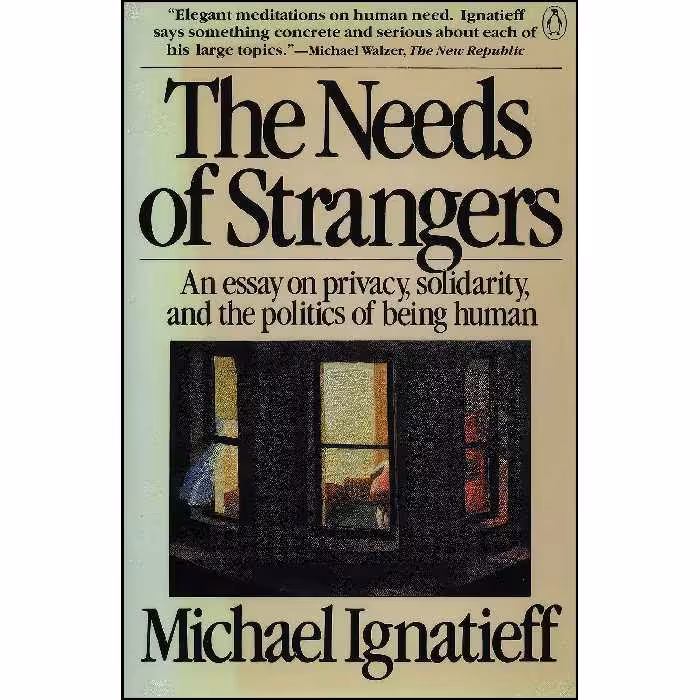 کتاب زبان اصلی The Needs of Strangers اثر Michael Ignatieff