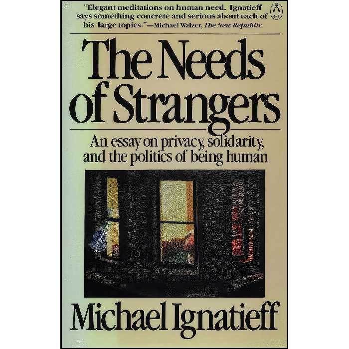 کتاب زبان اصلی The Needs of Strangers اثر Michael Ignatieff