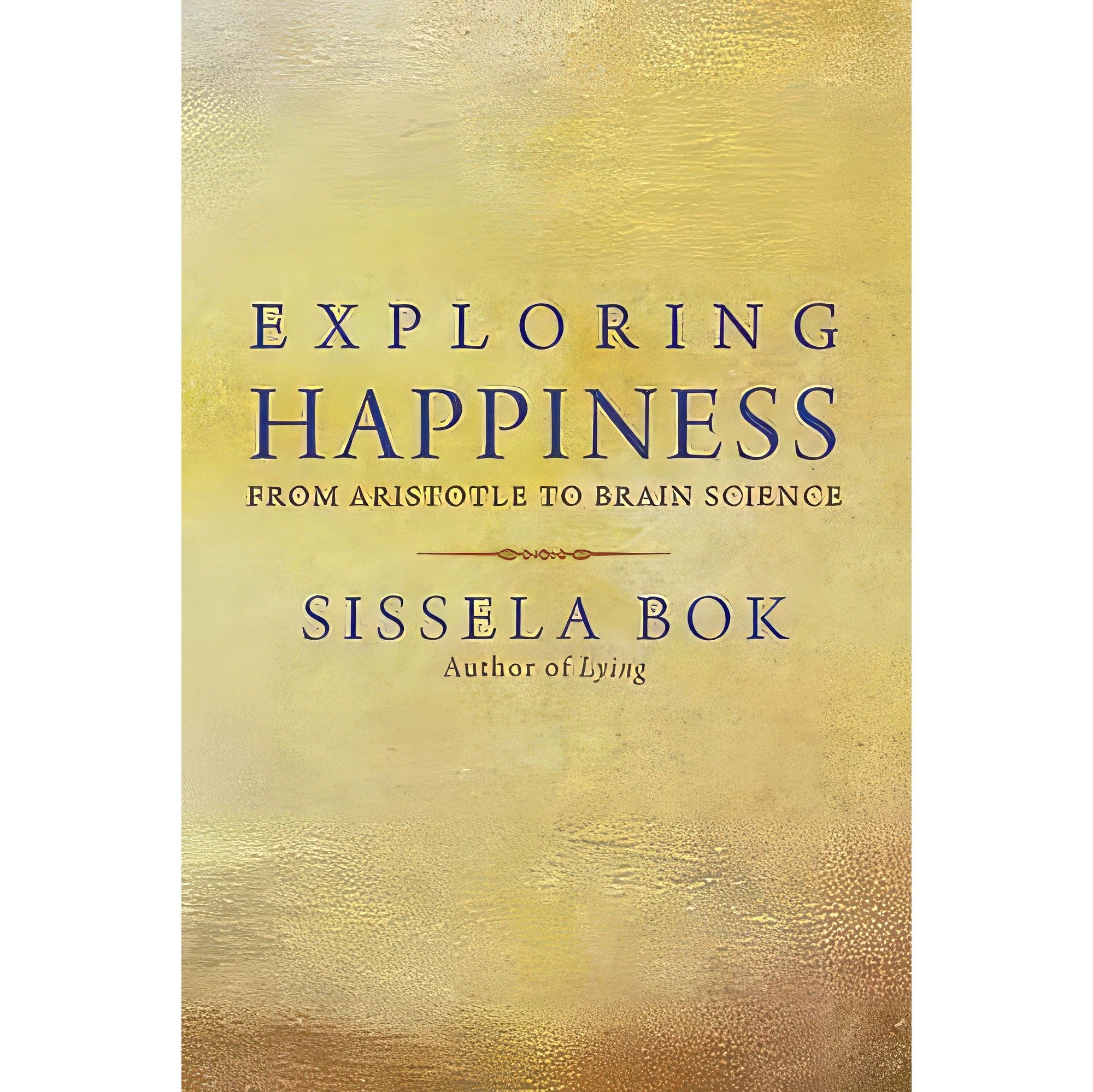 کتاب زبان اصلی Exploring Happiness اثر Sissela Bok
