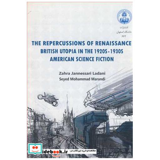 THE REPERCUSSIONS OF RENAISSANCE BRITISH UTOPIA IN THE 19205-19305 AMERICAN SCIENCE FICTION