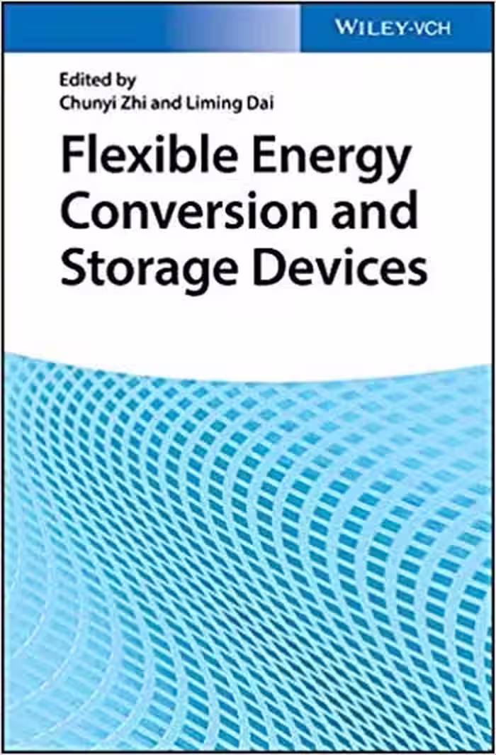 󾕇 دانلود کتاب Flexible Energy Conversion And Storage Devices, 2018 - دانلود کتاب های دانشگاهی
