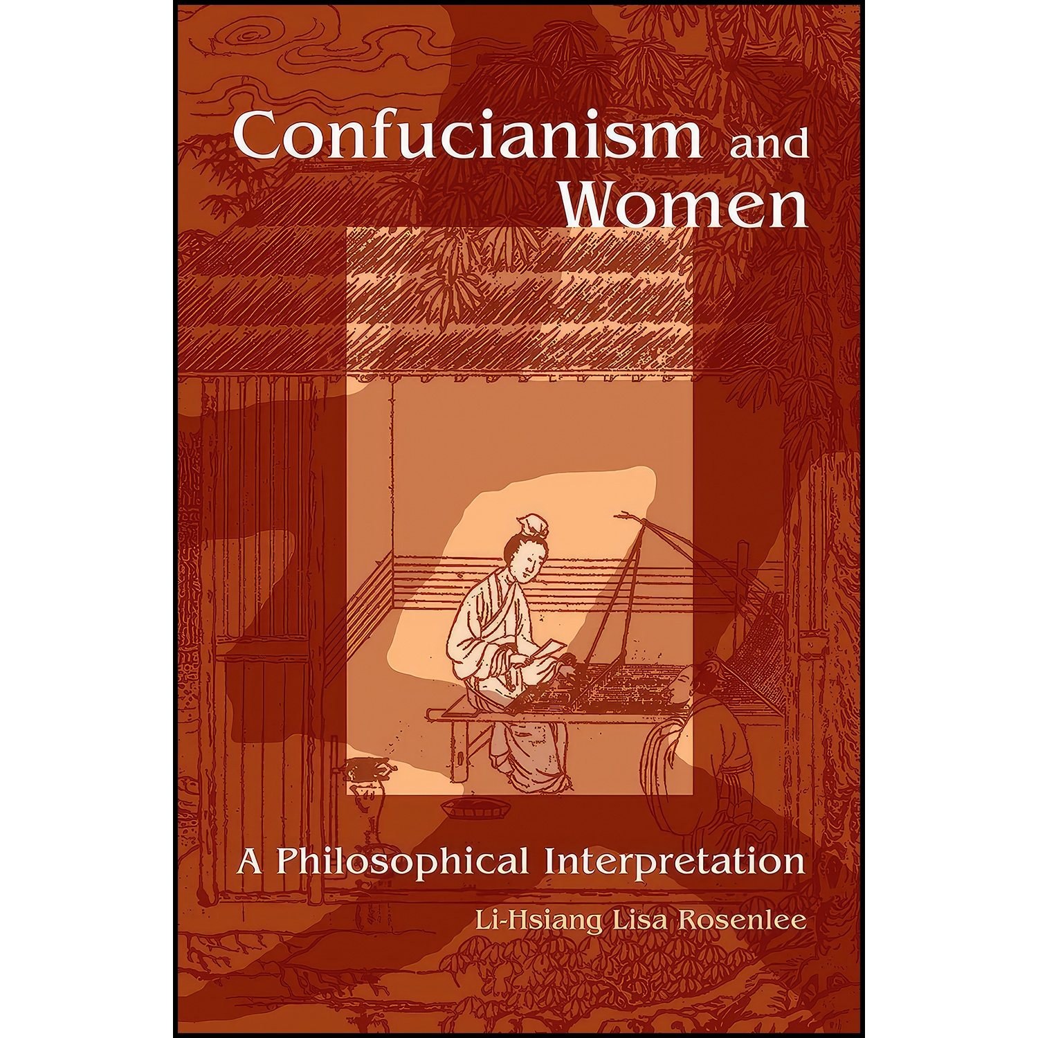 کتاب زبان اصلی Confucianism and Women اثر LiHsiang Lisa Rosenlee