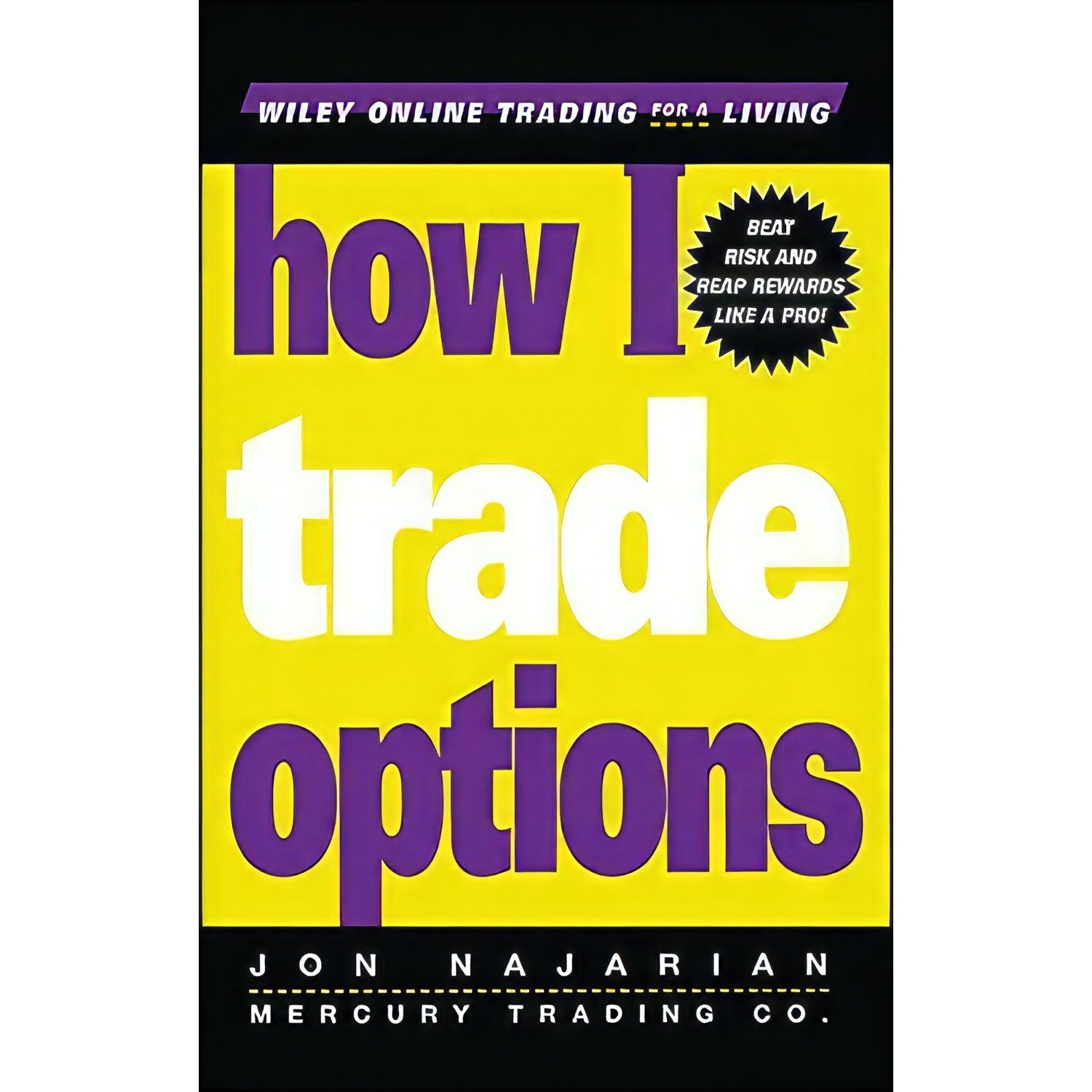 کتاب زبان اصلی How I Trade Options اثر Jon Najarian انتشارات Wiley