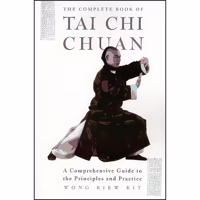 کتاب زبان اصلی The Complete Book of Tai Chi Chuan اثر Wong Kiew Kit