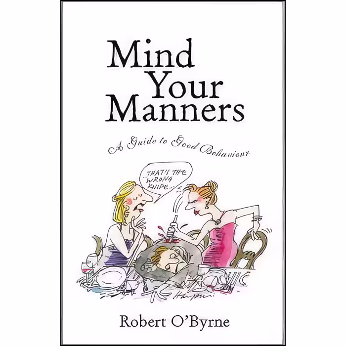 کتاب زبان اصلی Mind Your Manners اثر Robert OByrne and Robert OByrne