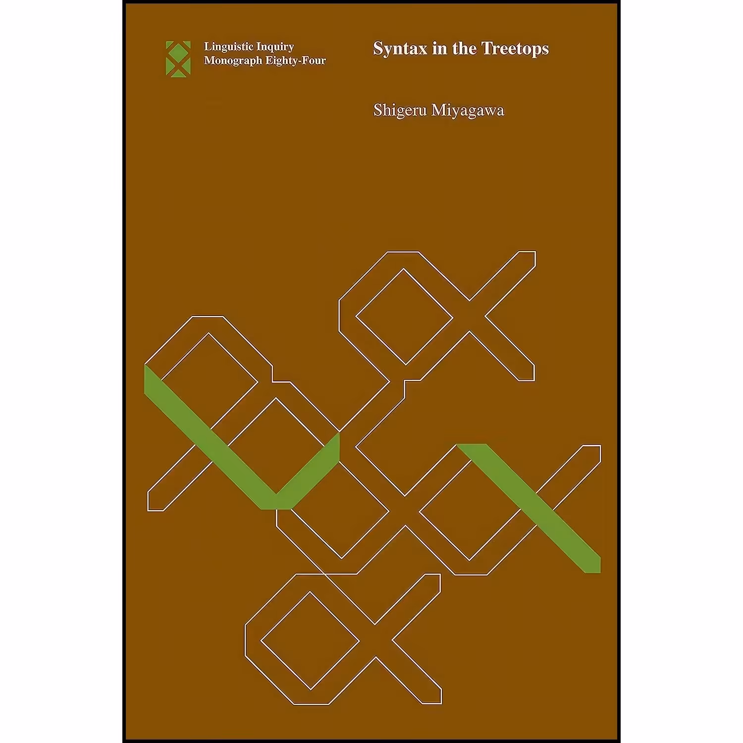کتاب زبان اصلی Syntax in the Treetops  اثر Shigeru Miyagawa