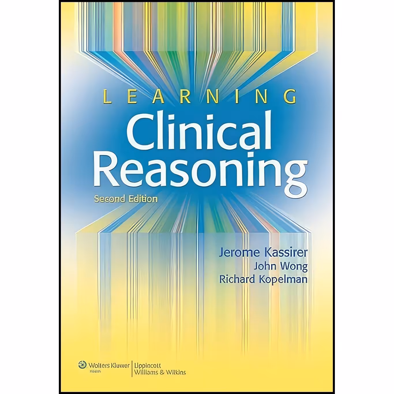 کتاب زبان اصلی Learning Clinical Reasoning انتشارات LWW