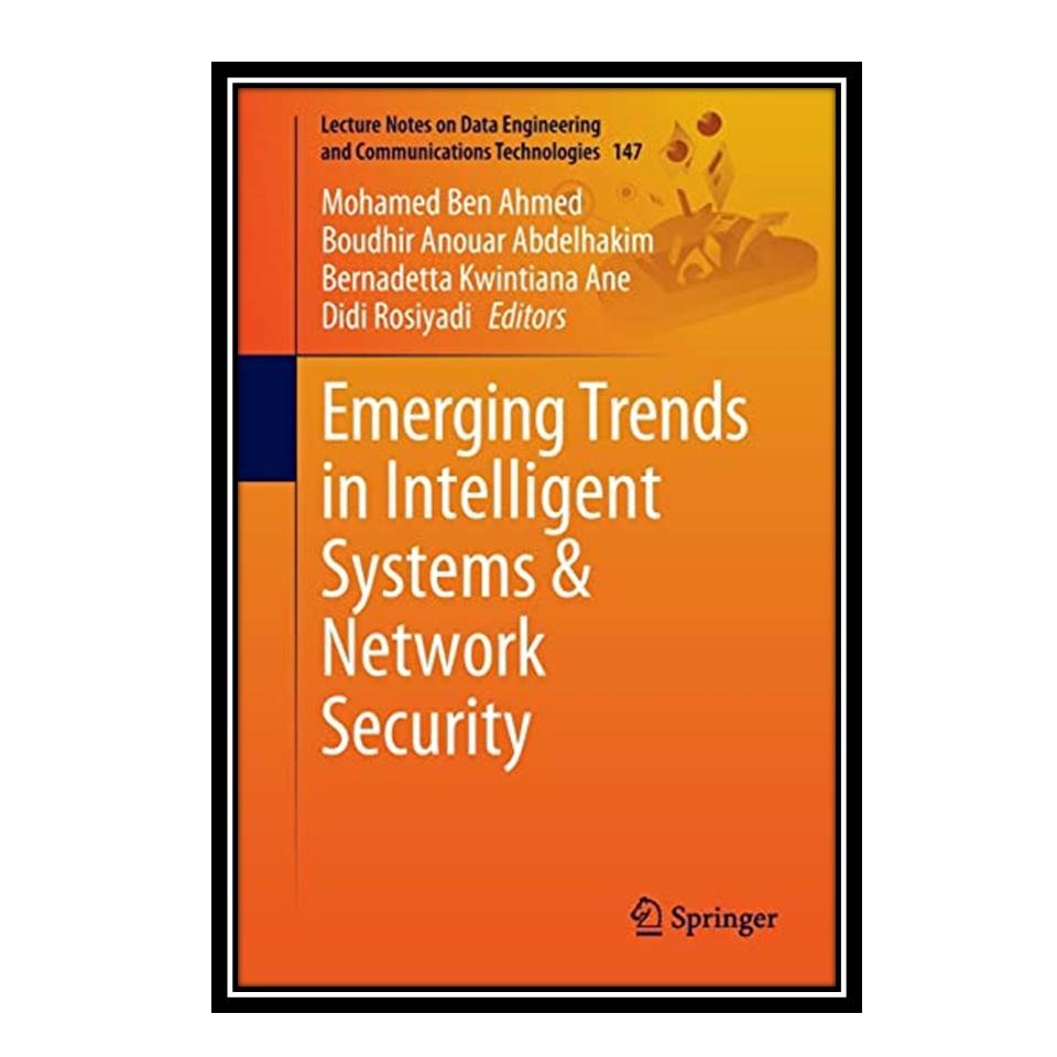 کتاب Emerging Trends in Intelligent Systems Network Security