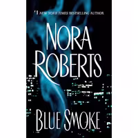 کتاب زبان اصلی Blue Smoke اثر Nora Roberts انتشارات Berkley