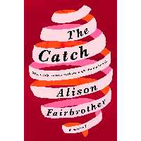 کتاب زبان اصلی The Catch اثر Alison Fairbrother انتشارات Random House
