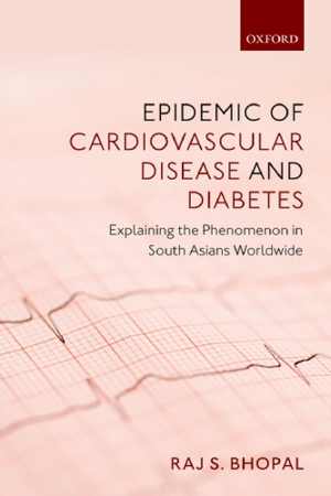 [PDF] دانلود کتاب Epidemic Of Cardiovascular Disease And Diabetes - Explaining The Phenomenon In South Asians Worldwide, 2019