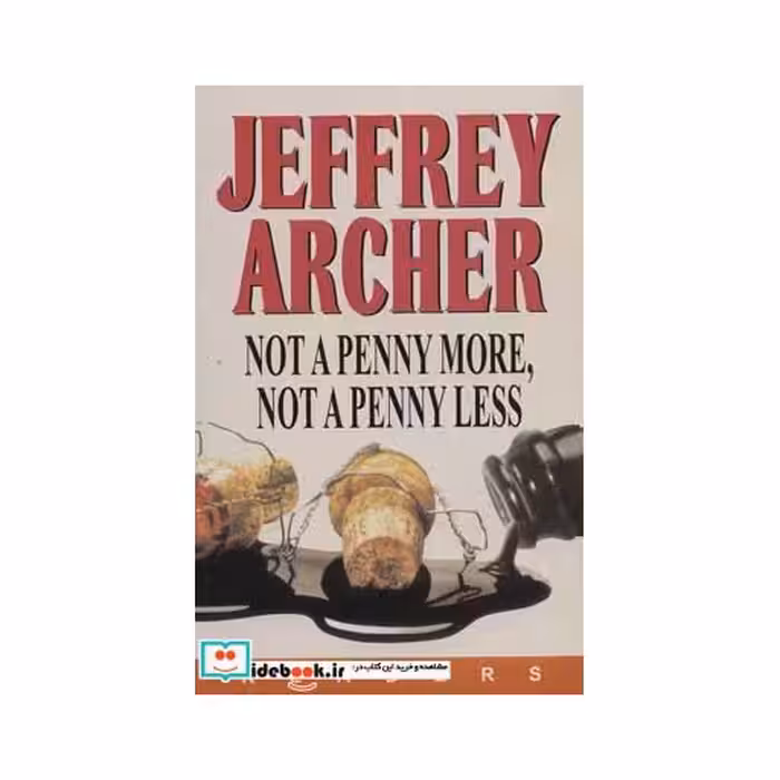 کتاب نه یک پنی بیشتر (NOT A PENNY MORE،NOT A PENNY LESS)،پری اینترمدیت 3،(تک زبانه) اثر جفری آرچر