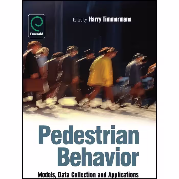 کتاب زبان اصلی Pedestrian Behavior اثر HJP Timmermans