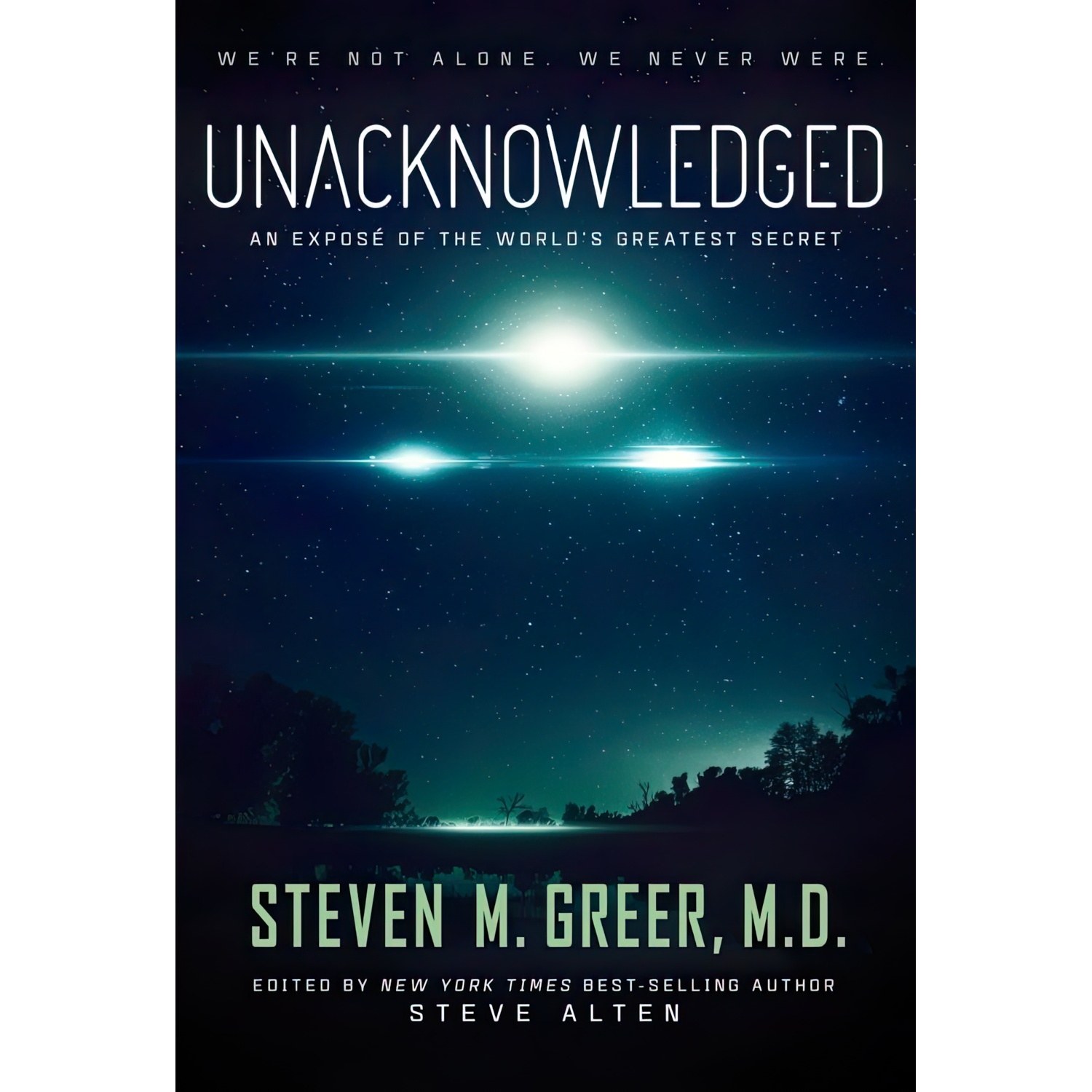 کتاب زبان اصلی Unacknowledged اثر Steven M and MD Greer and Steve Alten
