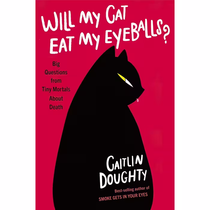 کتاب زبان اصلی Will My Cat Eat My Eyeballs Big Questions from Tiny Mortals About