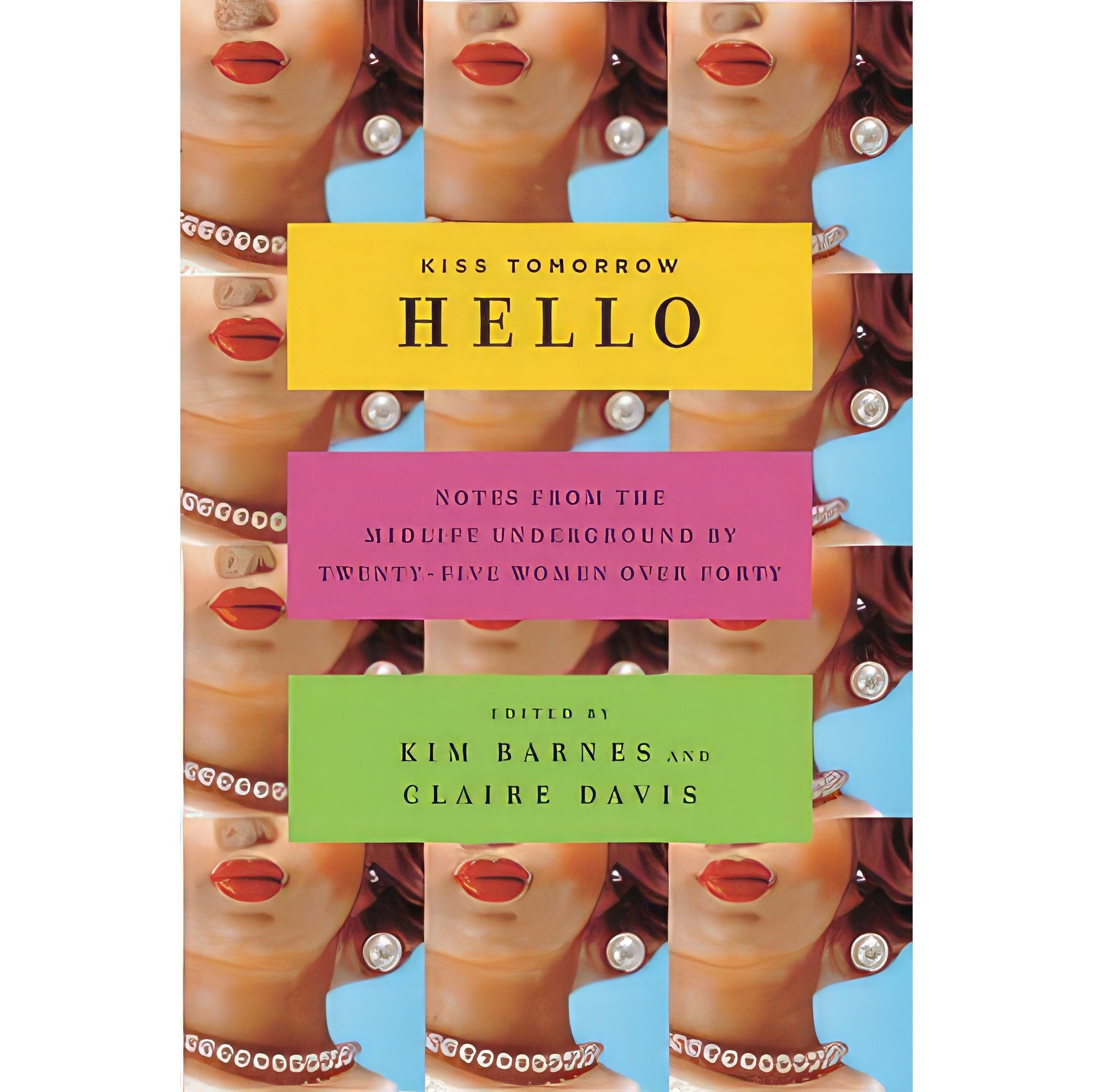 کتاب زبان اصلی Kiss Tomorrow Hello اثر Kim Barnes and Claire Davis