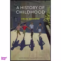کتاب A History of Childhood اثر Colin Heywood انتشارات Polity