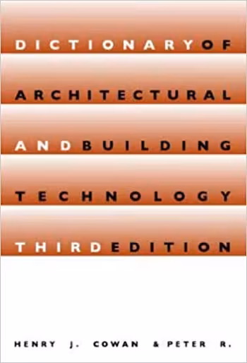 󾕇 دانلود کتاب Dictionary of Architectural and Building Technology - دانلود کتاب های دانشگاهی