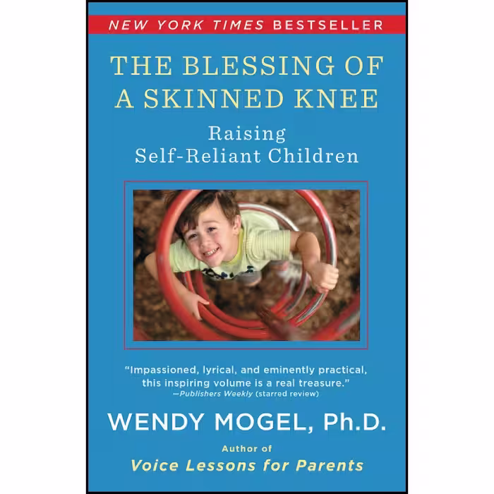 کتاب زبان اصلی The Blessing Of A Skinned Knee اثر Wendy Mogel