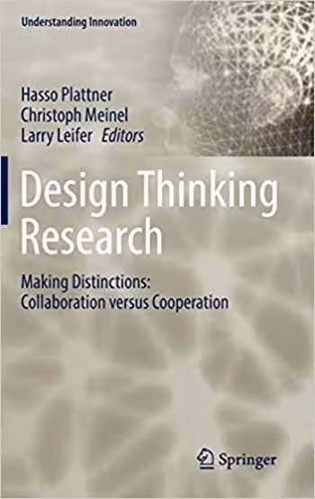 󾕇 دانلود کتاب Design Thinking Research - Making Distinctions Collaboration versus Cooperation - دانلود کتاب های دانشگاهی