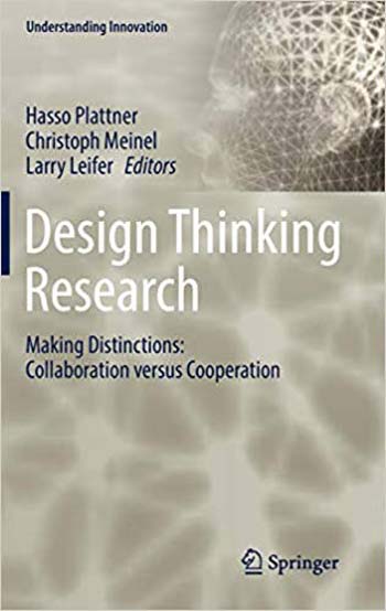  دانلود کتاب Design Thinking Research - Making Distinctions Collaboration versus Cooperation - دانلود کتاب های دانشگاهی