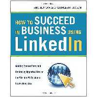 کتاب زبان اصلی How to Succeed in Business Using LinkedIn انتشارات AMACOM