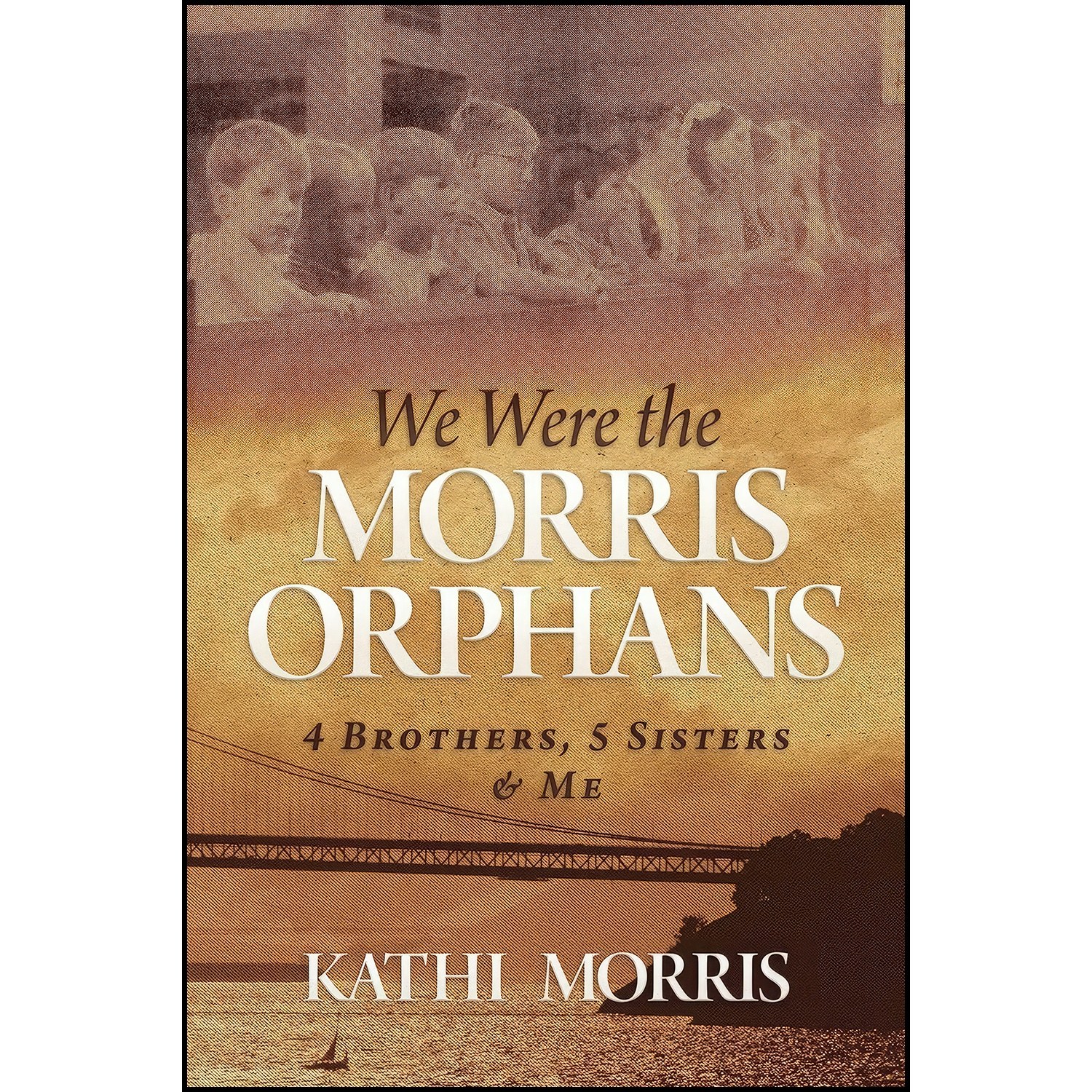 کتاب زبان اصلی We Were the Morris Orphans اثر Kathi Morris