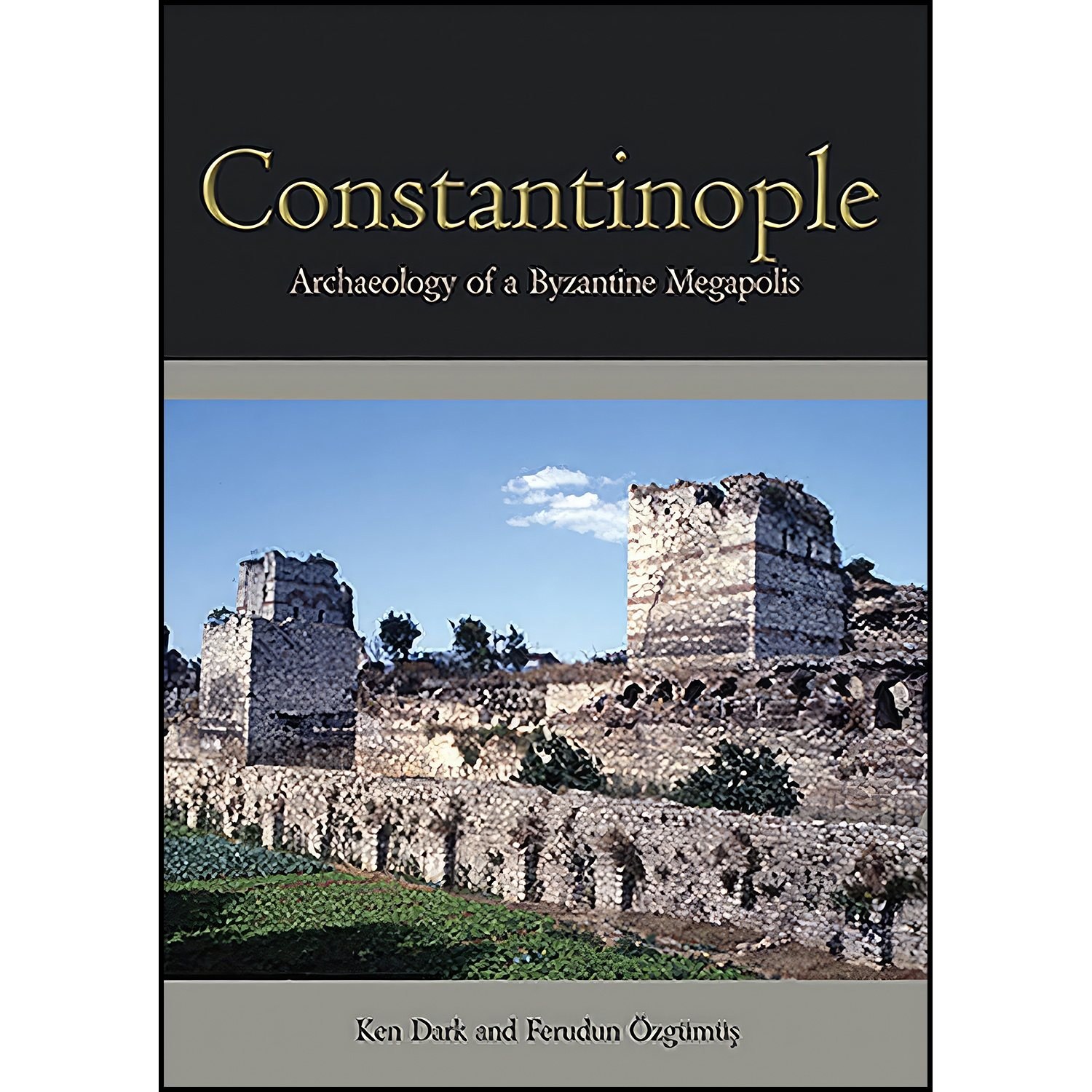 کتاب زبان اصلی Constantinople اثر Ken Dark and Ferudun Oumlzguumlmuuml