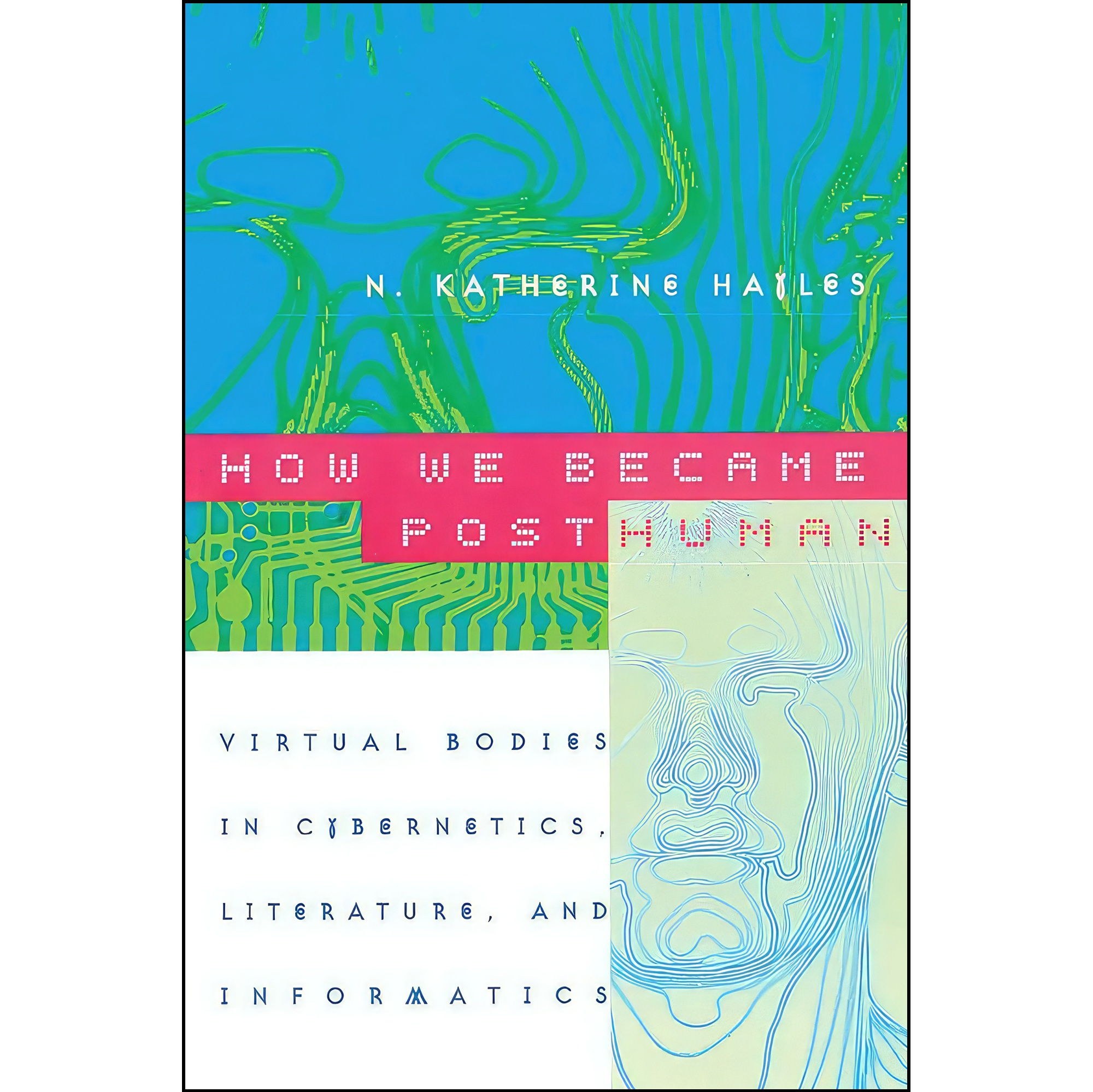 کتاب زبان اصلی How We Became Posthuman اثر N Katherine Hayles