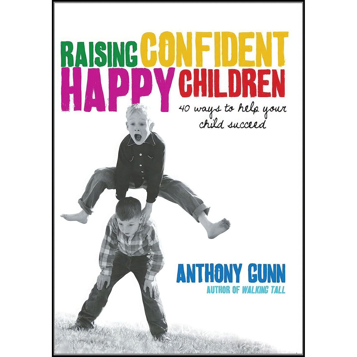 کتاب زبان اصلی Raising Confident Happy Children