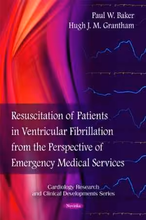 [PDF] دانلود کتاب Resuscitation Of Patients In Ventricular FIBrillation From The Perspective Of Emergency Medical Services, 2010