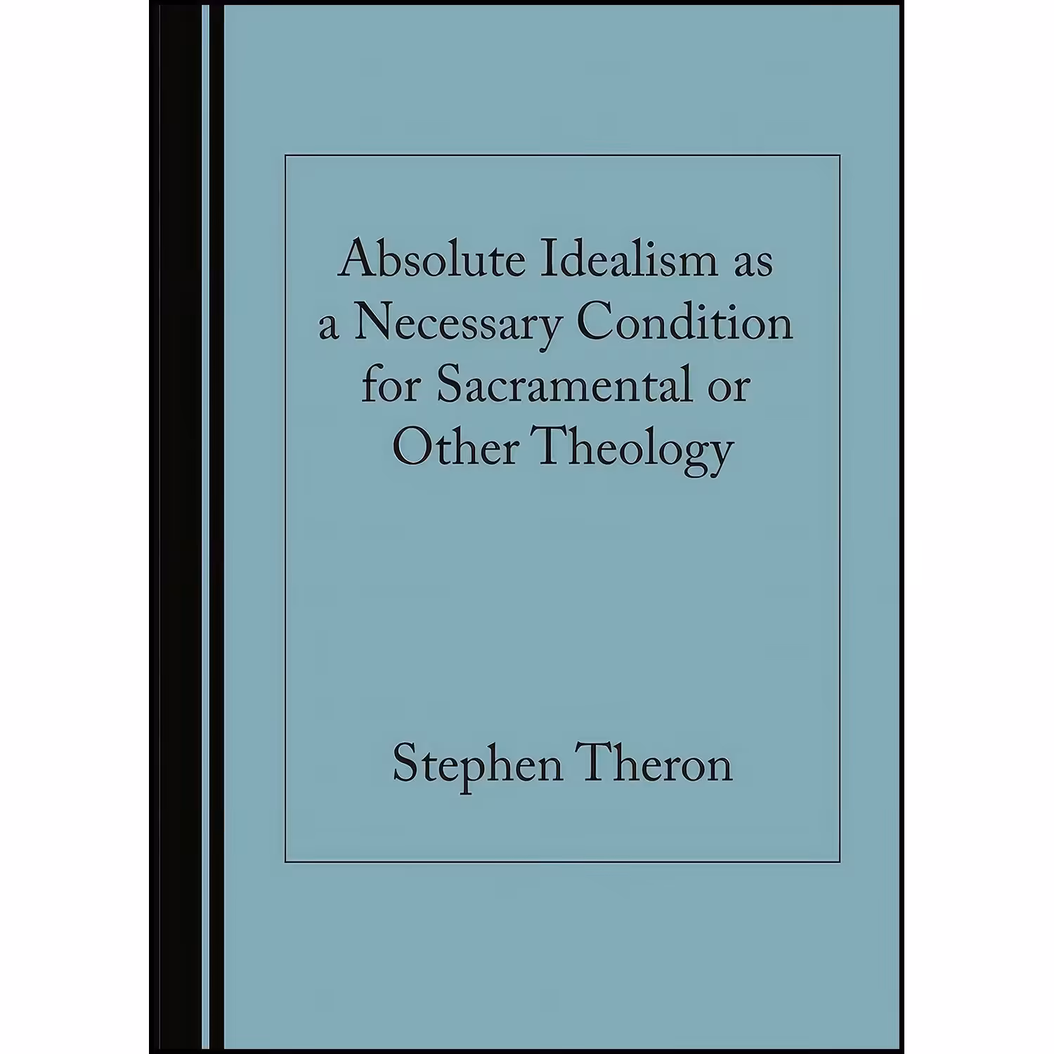 کتاب زبان اصلی Absolute Idealism as a Necessary Condition for Sacramental or Oth