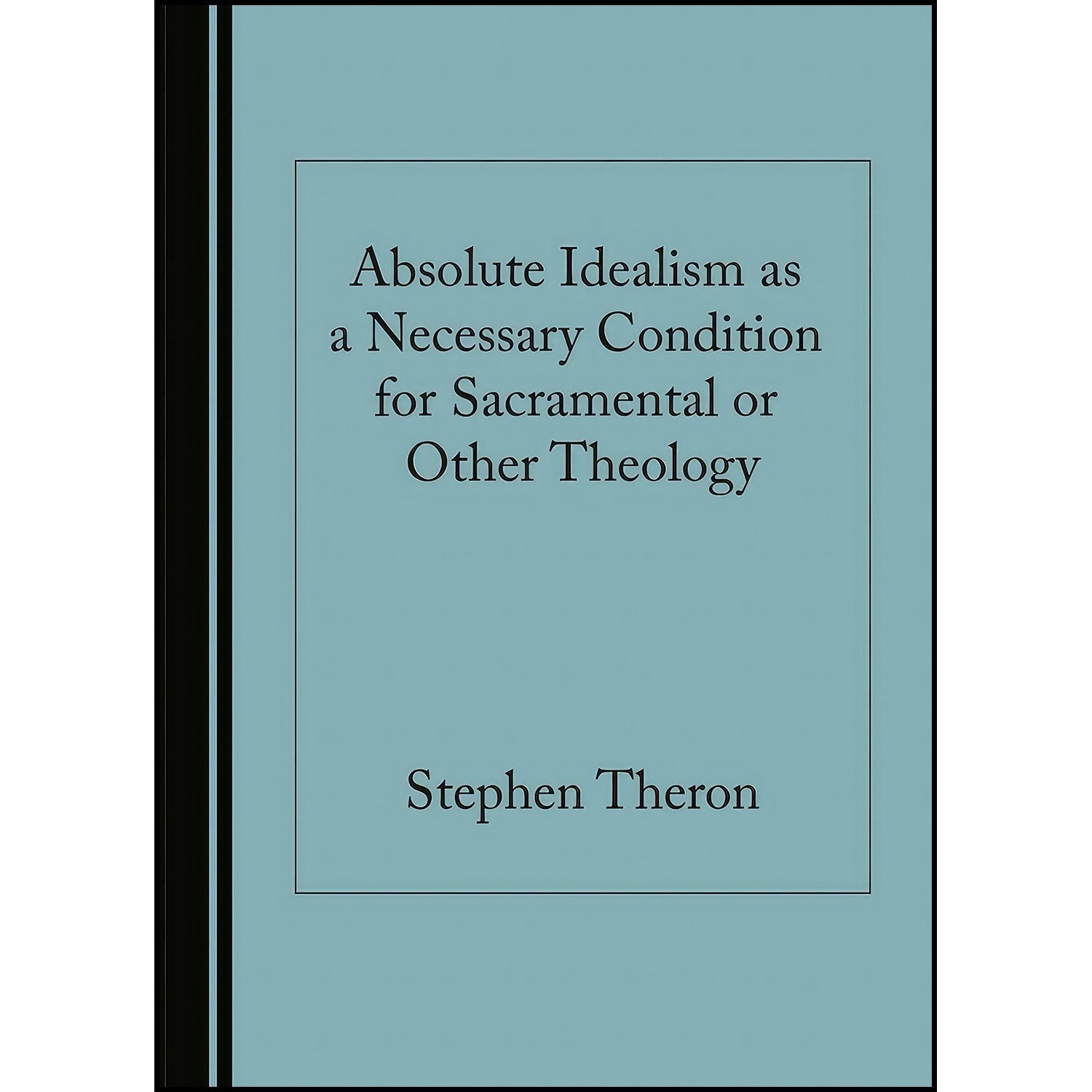 کتاب زبان اصلی Absolute Idealism as a Necessary Condition for Sacramental or Oth