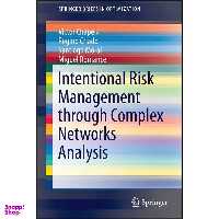 کتاب Intentional Risk Management through Complex Networks Analysis  اثر جمعي از نويسندگان انتشارات Springer