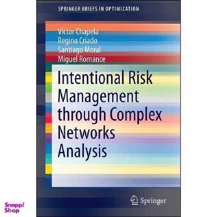 کتاب Intentional Risk Management through Complex Networks Analysis  اثر جمعي از نويسندگان انتشارات Springer