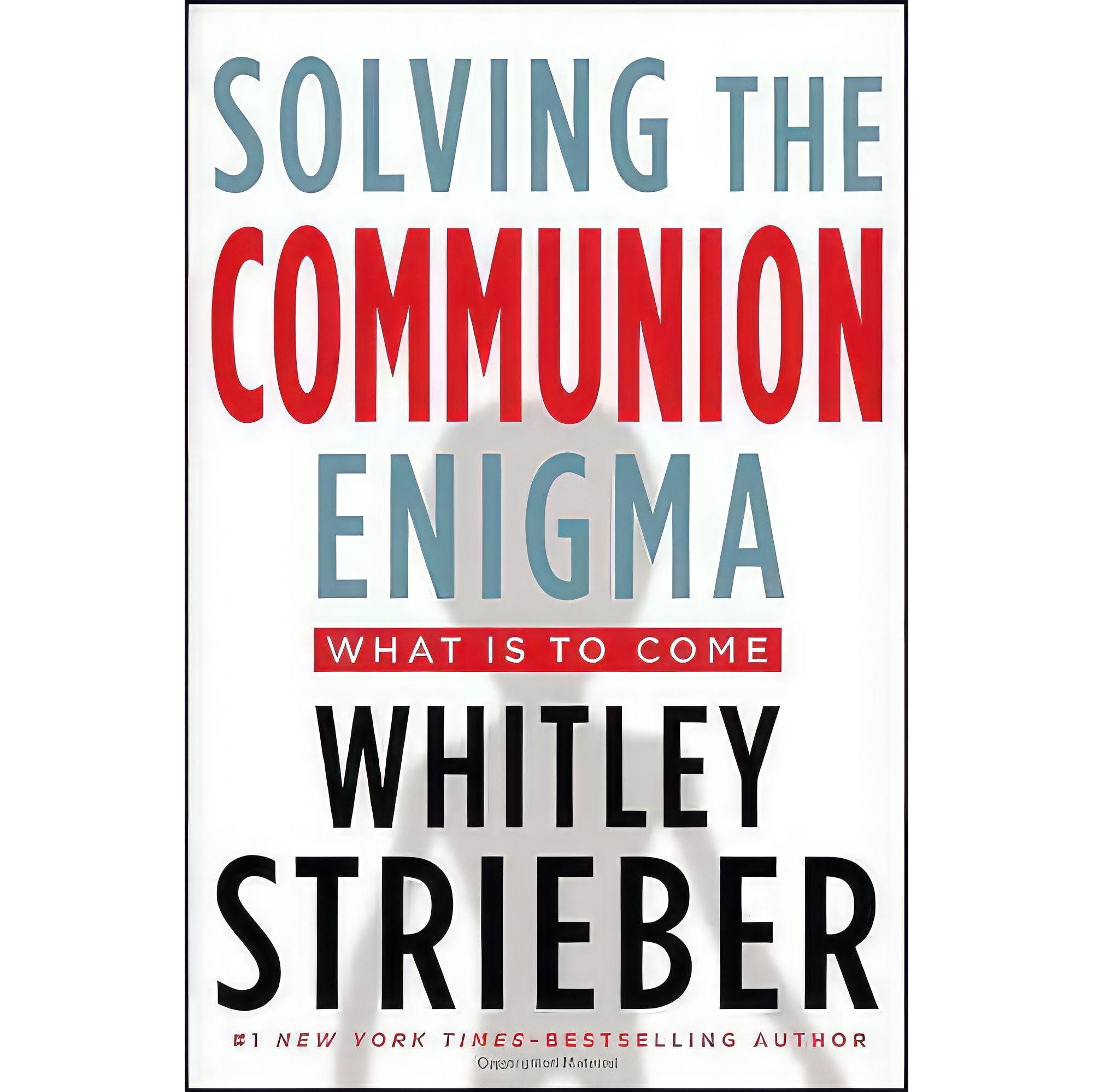 کتاب زبان اصلی Solving the Communion Enigma اثر Whitley Strieber