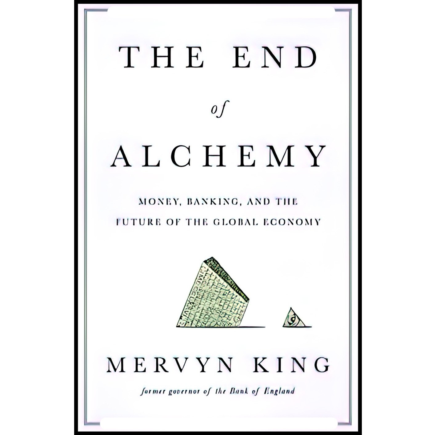 کتاب زبان اصلی The End of Alchemy اثر Mervyn King انتشارات W W Norton  Company