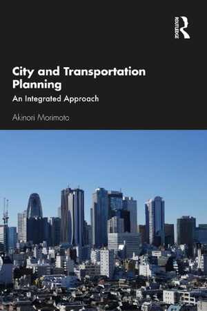[PDF] دانلود کتاب City And Transportation Planning - An Integrated Approach, 2021
