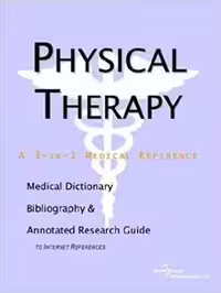 [PDF] دانلود کتاب Physical Therapy - A Medical Dictionary, Bibliography, And Annotated Research Guide To Internet References, 2004